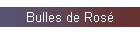 Bulles de Ros�