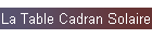 La Table Cadran Solaire