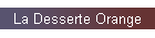 La Desserte Orange